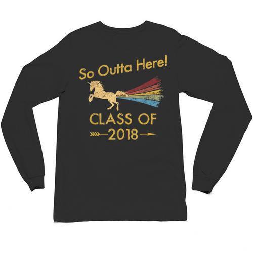 STRAIGHT OUTTA HIGH SCHOOL 2018 Grad Graduation Shirt Unisex Long Sleeve T-Shirt - Best Gift Smart