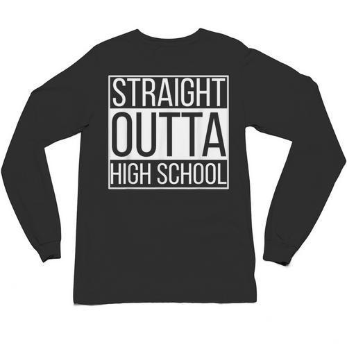 Straight Outta High School Senior Graduation Unisex Long Sleeve T-Shirt - Best Gift Smart