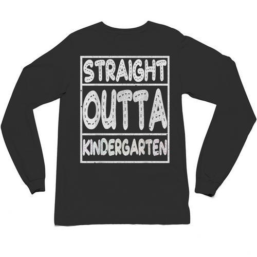 Straight Outta Kindergarten Shirt Great Graduation Idea Unisex Long Sleeve T-Shirt - Best Gift Smart