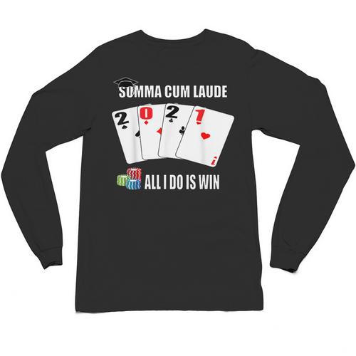 Summa Cum Laude Class Of 2021 Graduate Win Senior Graduation Unisex Long Sleeve T-Shirt - Best Gift Smart
