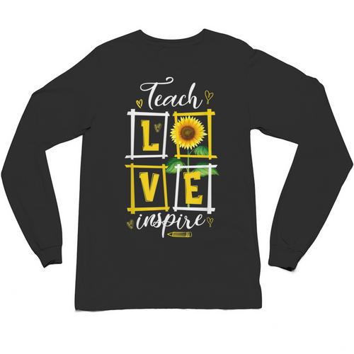 Sunflower Teach Love Inspire Cool Graduation Teacher School Unisex Long Sleeve T-Shirt - Best Gift Smart