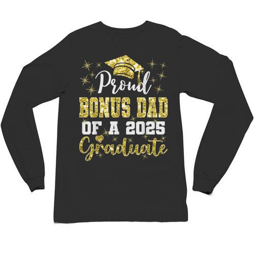 Super Proud Bonus Dad Of 2025 Graduate Graduation Family Unisex Long Sleeve T-Shirt - Best Gift Smart