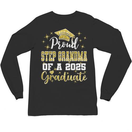 Super Proud Step Grandma Of 2025 Graduate Graduation Family Unisex Long Sleeve T-Shirt - Best Gift Smart