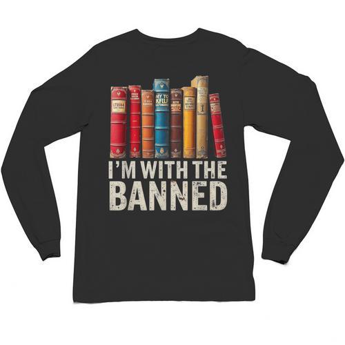 Support Banned Books Freedom I'm With The Banned Unisex Long Sleeve T-Shirt - Bookorys