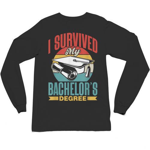I Survived My Bachelor's Degree Party Bachelor Graduation Unisex Long Sleeve T-Shirt - Best Gift Smart