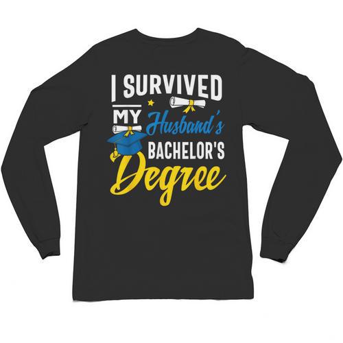 i Survived My Husbands Bachelors Degree Graduation Gifts Unisex Long Sleeve T-Shirt - Best Gift Smart