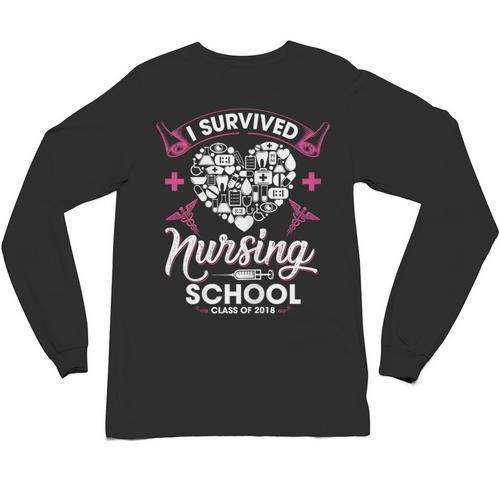 I Survived Nursing School Class Of 2018 Graduation T-Shirt Unisex Long Sleeve T-Shirt - Best Gift Smart