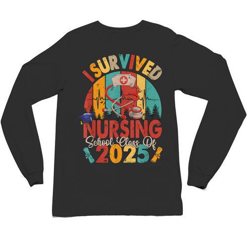 I Survived Nursing School Class Of 2025 Proud Graduation Unisex Long Sleeve T-Shirt - Best Gift Smart