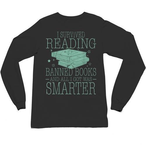 I Survived Reading Banned Books And All I Got Was Sma Unisex Long Sleeve T-Shirt - Bookorys
