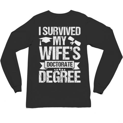 I Survived My Wifes Doctorate Degree Graduation Unisex Long Sleeve T-Shirt - Best Gift Smart