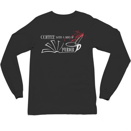 Thriller Book Fan Coffee With A Side Of Murder Unisex Long Sleeve T-Shirt - Bookorys CA