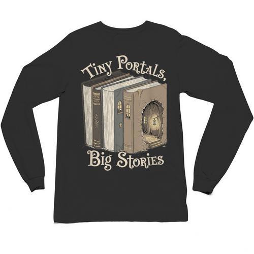 Tiny Portals Big Stories Book Nook Fantasy Gateway Unisex Long Sleeve T-Shirt - Bookorys DE