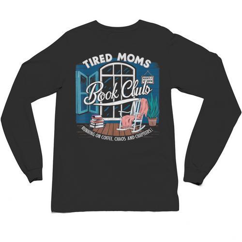 Tired Moms Book Club Coffee Chaos And Chapters Graphic Unisex Long Sleeve T-Shirt - Bookorys CA