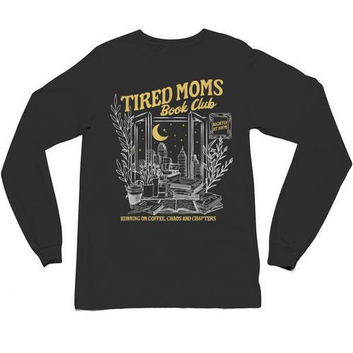 Tired Moms Club Bookish Book Lover Homebody Fall Book Club Unisex Long Sleeve T-Shirt - Bookorys