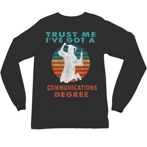 Trust Me I'Ve Got A Communications Degree College Graduation Unisex Long Sleeve T-Shirt - Best Gift Smart
