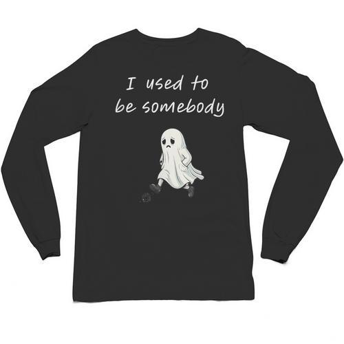 I Used To Be Somebody Nostalgia Halloween Spooky Season Unisex Long Sleeve T-Shirt - Figerry