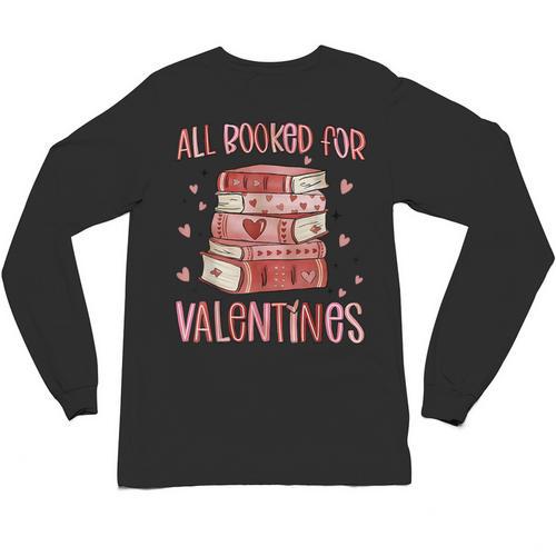 Valentines All Booked For Valentines Book Lovers Teacher Kid Unisex Long Sleeve T-Shirt - Bookorys
