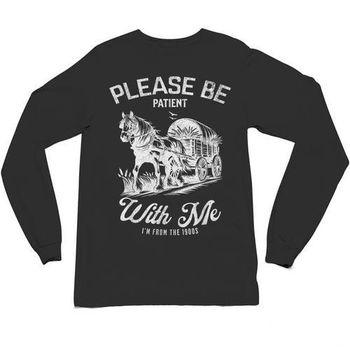Vintage Horse Please Be Patient With Me I'm From The 1900s Unisex Long Sleeve T-Shirt - Figerry