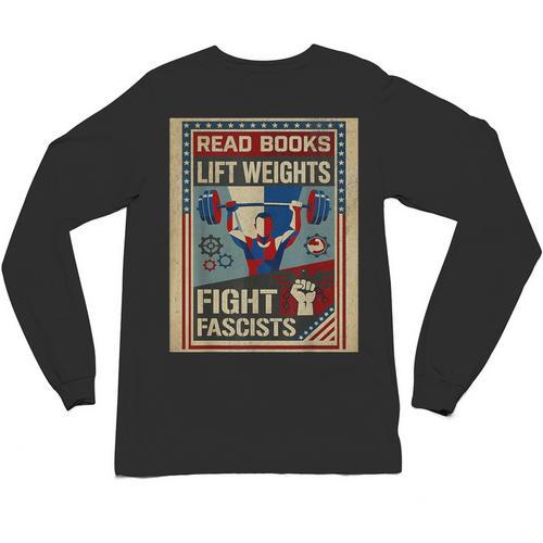 Vintage Style Read Books Lift Weights Fight Fascists Retro Unisex Long Sleeve T-Shirt - Bookorys