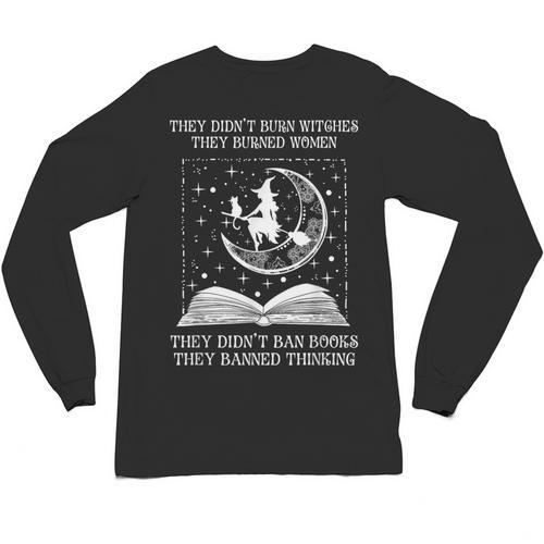 Vintage They Didn't Burn Witches They Burned Women Ban Books Unisex Long Sleeve T-Shirt - Bookorys DE