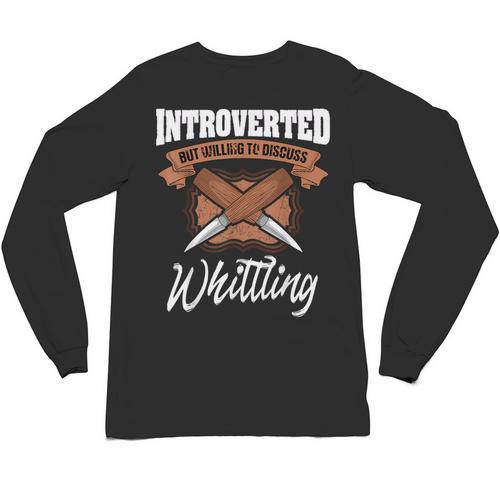 Whittling Hobby Woodcarve Introverted Wood Artist Whittler Unisex Long Sleeve T-Shirt - Raresse