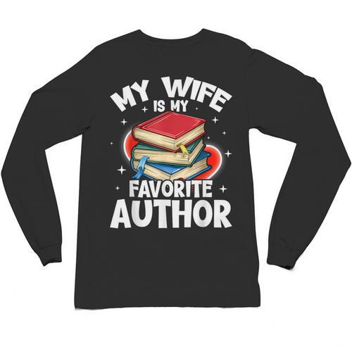 My Wife Is My Favorite Author Book Writer Unisex Long Sleeve T-Shirt - Bookorys