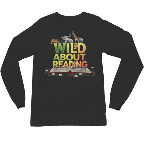 Wild About Reading Books Lovers Novelty Bookworm Library Day Unisex Long Sleeve T-Shirt - Bookorys