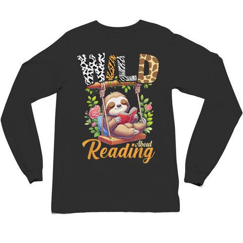 Wild About Reading Books Reader Lover Funny Teacher Animals For Men Women Kids Unisex Long Sleeve T-Shirt - Bookorys DE