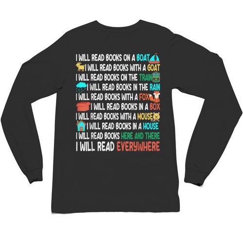 I Will Read Books On A Boat & Everywhere Reading Book Unisex Long Sleeve T-Shirt - Bookorys