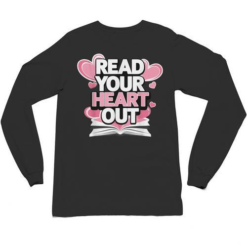 Women Read Your Heart Out Valentine's Day Teacher Book Unisex Long Sleeve T-Shirt - Bookorys CA