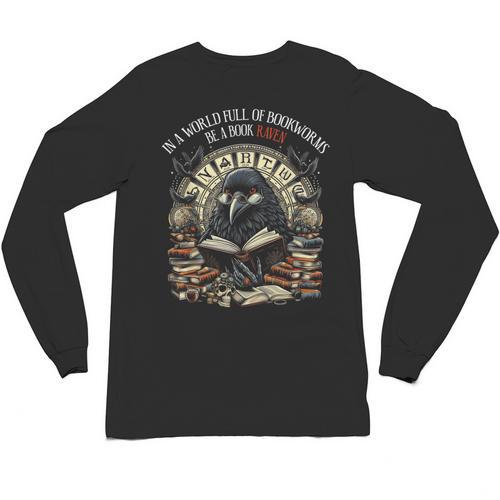 In A World Full Of Bookworms Be A Book Raven Reader Reading Unisex Long Sleeve T-Shirt - Bookorys AU