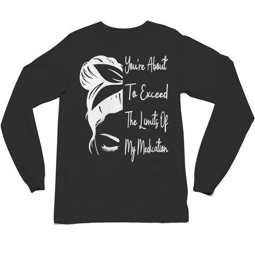 You'Re About To Exceed The Limits Of My Medication Introvert Unisex Long Sleeve T-Shirt - Raresse