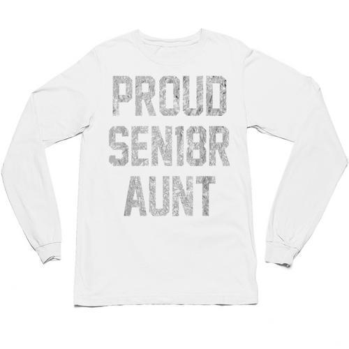 2018 Senior Aunt SEN18R Class Graduation Party T Shirt Unisex Long Sleeve T-Shirt - Best Gift Smart