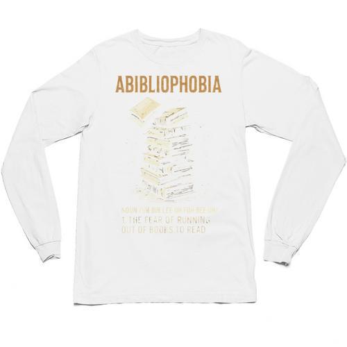 Abibliophobia Books Lover Bookworm Bookaholic Reader Unisex Long Sleeve T-Shirt - Bookorys