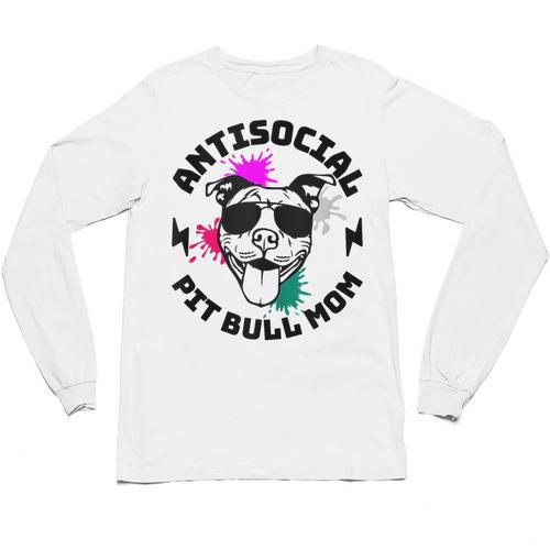 Antisocial Pit Bull Mom Pittie Introvert Dog Lover Pit Bull Unisex Long Sleeve T-Shirt - Raresse
