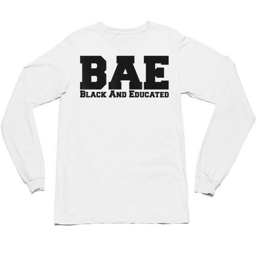 BAE And Educated Black History Month Graduation Unisex Long Sleeve T-Shirt - Best Gift Smart