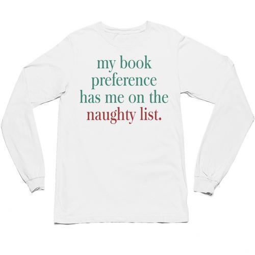 My Book Preference Has Me On The Naughty List For Christmas Unisex Long Sleeve T-Shirt - Bookorys
