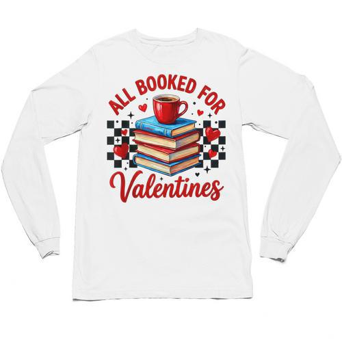 All Booked For Valentines Book Lovers Teacher Student Unisex Long Sleeve T-Shirt - Bookorys UK