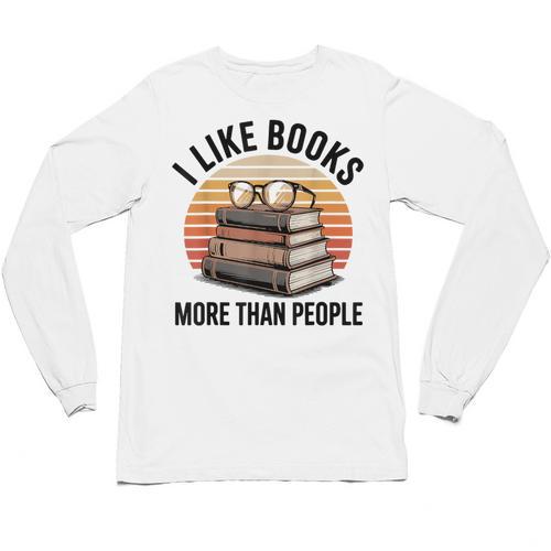 I Like Books More Than People Glasses Unisex Long Sleeve T-Shirt - Bookorys