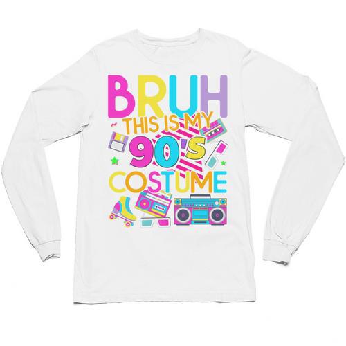 Bruh This Is My 90's Costume Nostalgia Mixtape 1990s Party Unisex Long Sleeve T-Shirt - Figerry