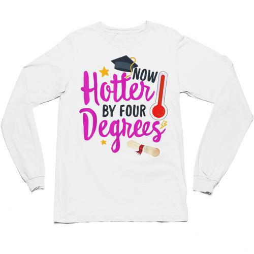Class Of 2022 Four Degrees Hotter Graduation Day Master Grad Unisex Long Sleeve T-Shirt - Best Gift Smart