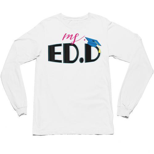 Doctor Of Education EDD Graduation 2021 Unisex Long Sleeve T-Shirt - Best Gift Smart