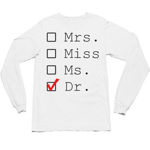 Doctor Graduation Unisex Long Sleeve T-Shirt - Best Gift Smart
