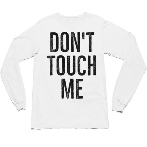 Don't Touch Me Introvert Antisocial Introverted Unisex Long Sleeve T-Shirt - Raresse