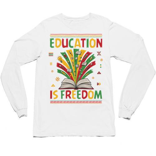 Education Is Freedom Books Lover History Month Unisex Long Sleeve T-Shirt - Bookorys CA