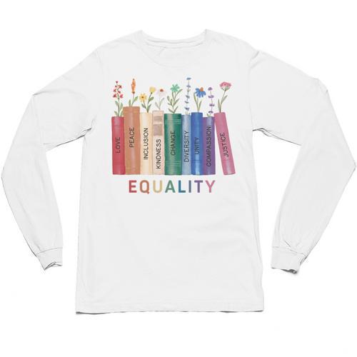 Equality Flower Books Equal Rights Social Justice Feminist Unisex Long Sleeve T-Shirt - Bookorys