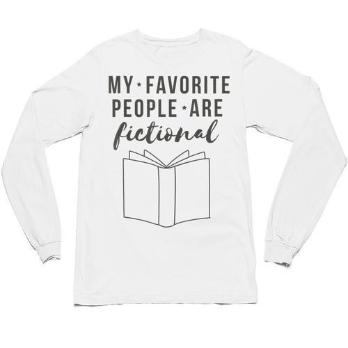 My Favorite People Are Fictional Book Reader Lover Unisex Long Sleeve T-Shirt - Bookorys