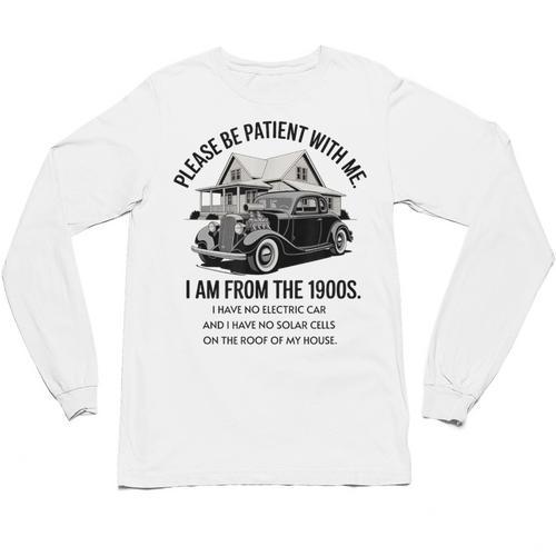 Forgive Me I'm From The 1900s No E-Car No SolarCells Unisex Long Sleeve T-Shirt - Figerry