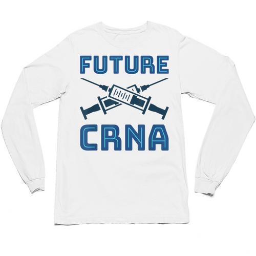 Future CRNA Nurse Anesthetist Student Nursing RN Graduation Unisex Long Sleeve T-Shirt - Best Gift Smart