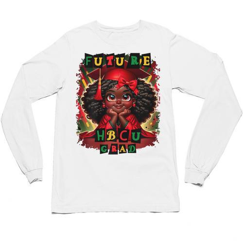 Future HBCU Grad History Girl Graduation HBCU Unisex Long Sleeve T-Shirt - Best Gift Smart